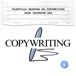 PLANTILLA MAESTRA DE COPYWRITING PARA FACEBOOK ADS